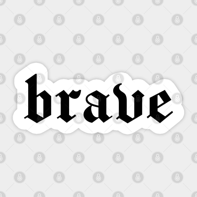 brave Sticker by purplecrowshub